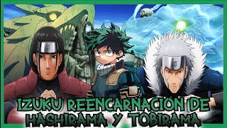 Izuku reencarnación de Hashirama y Tobirama Capitulo 10 [upl. by Cleres102]