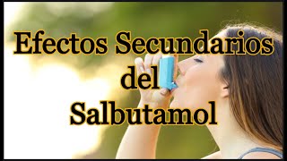 Efectos Secundarios del Salbutamol [upl. by Esaj]