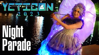 YETICON 2023  Night Parade [upl. by Naryb]