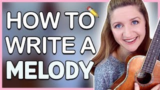 How To Write A Melody  VERY EASY TRICK Songwriting 101 [upl. by Harak759]