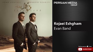 Evan Band  Kojaei Eshgham  ایوان بند  کجایی عشقم [upl. by Nona]