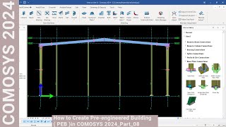 How to Create Preengineered Building  PEB in COMOSYS 2024Part08 [upl. by Notirb]