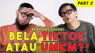 DERY kasisolusi BELA TIKTOK  UMKM  APAKAH TIKTOK SHOP AKAN KEMBALI LAGI [upl. by Anirbus]