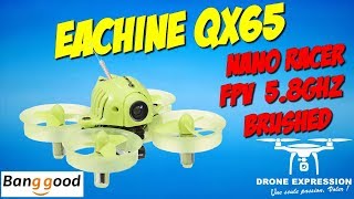 EACHINE QX65 NANO RACER BRUSHED TINY WHOOP CLONE BANGGOOD PRESENTATION UNBOXING REVIEW TEST FLIGHT [upl. by Wolfgram]