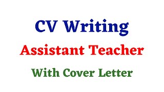 CV Writing  Assistant Teacher  Formal Letter Writing [upl. by Nylrats188]