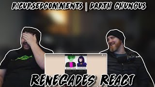 rCursedcomments  darth chungus  EmKay  RENEGADES REACT TO [upl. by Nueoras]