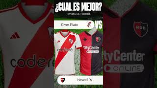 River vs Newell´s ¿Que Camiseta es mejor [upl. by Tod]