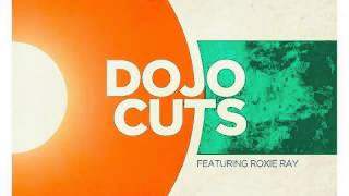 Dojo Cuts  Mama Told Me feat Roxie Ray Audio [upl. by Gilbertine]