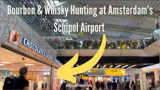 Bourbon Hunting  Amsterdam’s International Airport Duty Free Shops Amsterdam Exclusives and More [upl. by Nitsa5]