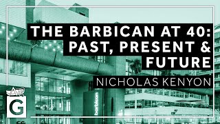 The Barbican Centre at 40  Past Present and Future [upl. by Theobald]