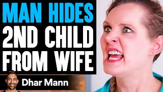 Man HIDES 2ND CHILD From WIFE What Happens Next Is Shocking  Dhar Mann [upl. by Anej]