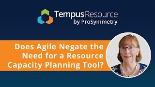 Does Agile Negate the Need for a Resource Capacity Planning Tool [upl. by Rexanne669]