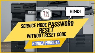 HOW TO RESET SERVICE MODE PASSWORD WITHOUT RESET CODE IN KONICA MINOLTA COPIERS  IN HINDI [upl. by Eelimaj]