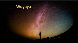 Woyaya [upl. by Cooe]