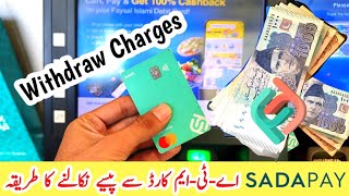 SadaPay ATM Card se Paise nikalne ka tarika [upl. by Loftis]