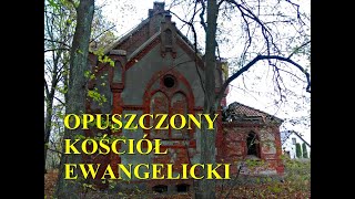 OPUSZCZONY KOŚCIÓŁ EWANGELICKI  Mazury [upl. by Lesig]