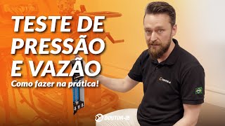 Como Fazer o TESTE DE PRESSÃO E VAZÃO na Prática [upl. by Eagle560]