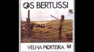 Os Bertussi  Velha Porteira [upl. by Nibur793]