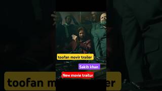 Sakib khan toofan movier trailur Toofan full movie [upl. by Judy513]