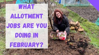 Allotment Jobs For February  Allotment Gardening For Beginners UK [upl. by Novikoff]