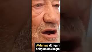 Aldanma Dünyaya aldatır dünya aldatma ahiret Var [upl. by Amahcen116]