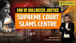 SCs landmark verdict on Bulldozer Justice  Supreme Courts Judgement  SPM IAS Academy [upl. by Nickolas]