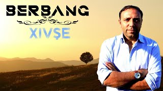 Berbang  Xivşê [upl. by Jaret]