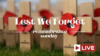 🌹Lest We Forget  Remembrance Sunday  LIVE [upl. by Fast]