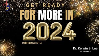 12312023 1115am Service Get Ready for More in 2024Philippians 31214 [upl. by Junna]