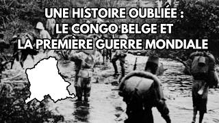 Le Congo belge et la Première Guerre mondiale [upl. by Iadrahs]