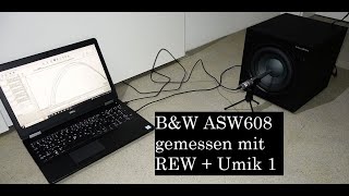 BampW ASW608  gemessen mit REW  Umik 1 [upl. by Nerrak]