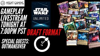 Special Guests Outmaneuver Star Wars Unlimited Weekly Gameplay Livestream  Draft Format [upl. by Ythomit549]