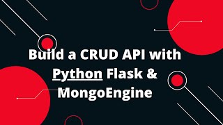 Python Flask Tutorial 39 CRUD REST API MongoDB with MongoEngine In Python Flask [upl. by Wilser]