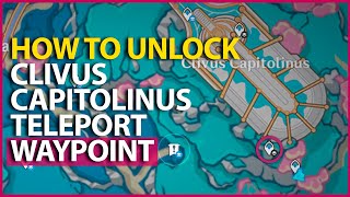 How to unlock Clivus Capitolinus Teleport Genshin Impact [upl. by Akimas]