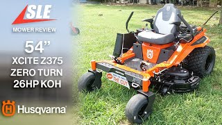 Review of Husqvarna 54quot Xcite 375 Zero Turn Mower 26HP KOH [upl. by Nami145]