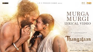 Murga Murgi  Lyrical Video Hindi  Thangalaan  Chiyaan Vikram  PaRanjith  GV Prakash Kumar [upl. by Greene]