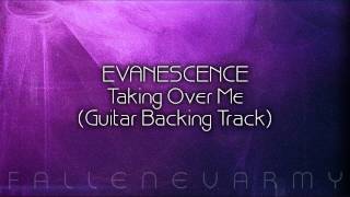 Evanescence  Taking Over Me Guitar BackingTrack [upl. by Sophia]