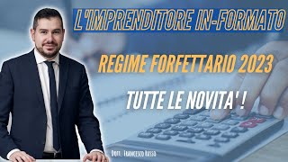 REGIME FORFETTARIO 2023  TUTTE LE NOVITA [upl. by Ennaeirrac]