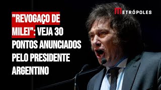 quotRevogaço de Mileiquot veja 30 pontos anunciados pelo presidente argentino [upl. by Siuluj753]