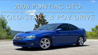 2006 Pontiac GTO ColdStart amp PoV Drive [upl. by Fesoj]