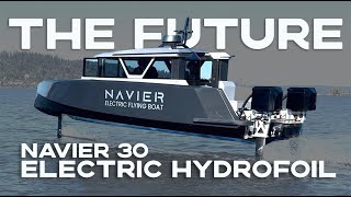 Navier 30 Electric Hydrofoil  Is This the Future of Boating [upl. by Lello]