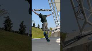 hospital flip process 🛹🏥 skateboardingisfun skateboarding hospitalflip [upl. by Avivah607]