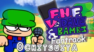 Ochitsuita  Vs Dave and Bambi Fantrack [upl. by Sophi]