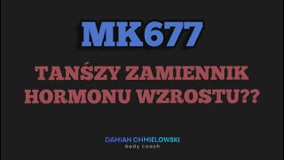 Mk677  tańsza alternatywa dla hormonu wzrostu GH [upl. by Rollecnahc808]