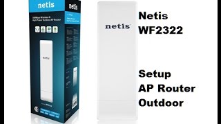 Netis WF2322 Setup Outdoor AP Router Easy Step by Step [upl. by Yragerg]