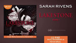 « Lakestone tome 1 » de Sarah Rivens lu par Molly Savannah et Hervé Grull l Livre audio [upl. by Zeugirdor854]