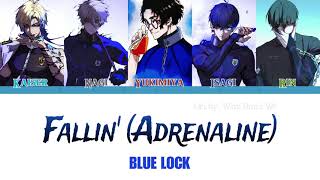 Lyrics Video Fallin Adrenaline  Blue Lock [upl. by Von]