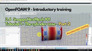 36 Module 3  Meshing in OpenFOAM  snappyHexMesh  openfoamtraining [upl. by Lledniw473]