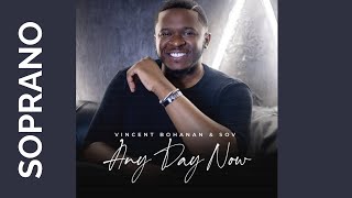 Any Day Now Soprano  Vincent Bohanan [upl. by Attikin]