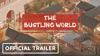 The Bustling World  Official Reveal Trailer [upl. by Garry259]